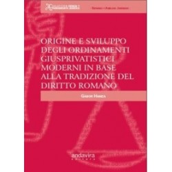 Origine e Sviluppo Degli Ordinamenti Giusprivatistici Moderni In Base Alla Tradizione del Diritto Romano