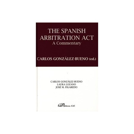 The Spanish Arbitration Act "A Commentary"