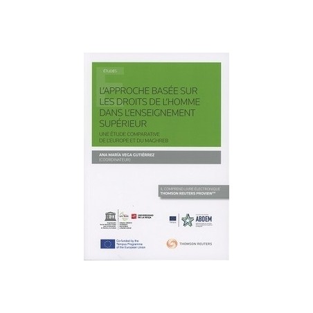 L Approche Basée Sur les Droits de L Hommedans L Enseignement Supérieur. "Une Étude Comparative de L Europe Et Du Maghreb."