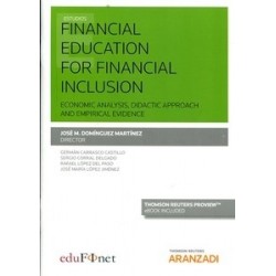 Financial Education For Financial Inclusion ( Papel + Ebook ) "Economic Analysis, Didactic Approach And Empirical Evidence"