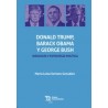 Donald Trump, Barack Obama y George Bush. Ideología y Estrategia Política(Papel + Ebook)
