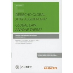Derecho Global: ¿ Hay Alguien Ahí? / Global Law. Anyone There? (Papel + Ebook)