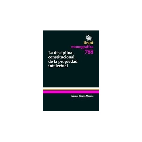 La Disciplina Constitucional de la Propiedad Intelectual