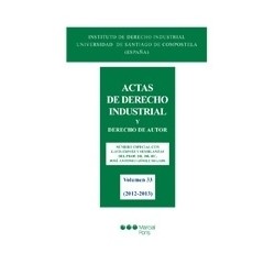 Actas de Derecho Industrial y Derecho de Autor Vol.33 "Número Especial con Laudationes y...