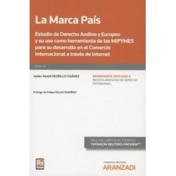 La Marca País (Papel + Ebook) "Estudio de Derecho Andino y Europeo y su Uso como Herramienta de...