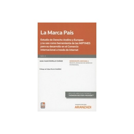 La Marca País (Papel + Ebook) "Estudio de Derecho Andino y Europeo y su Uso como Herramienta de las Mipymes para su Desarrollo 