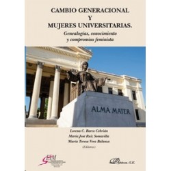 Cambio Generacional y Mujeres Universitarias "Genealogías, Conocimiento y Compromiso Feminista"