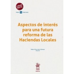 Aspectos de Interés para una Futura Reforma de las Haciendas Locales (Papel + Ebook)