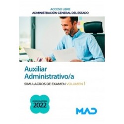 Auxiliar Administrativo/a (acceso libre) Administración General del Estado. Simulacros de examen volumen 1