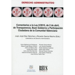 Comentarios a la Ley 2/2015, de 2 de abril, de Transparencia, Buen Gobierno y Participación Ciudadana "De la Comunitat Valencia