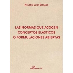 Las Normas que Acogen Conceptos Elásticos o Formulaciones Abiertas