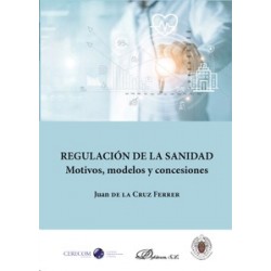Regulación de la Sanidad "Motivos, Modelos y Concesiones"
