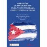 Garantïas de los derechos en el nuevo panorama constitucional cubano