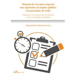 Manual de Test para Superar una Oposición al Empleo Público con Garantías de Éxito "Adaptado a las Oposiciones del Estado y de 