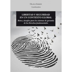 Libertad y seguridad en un contexto global "Retos y desafíos para los sistemas de garantía de los...