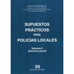 Supuestos prácticos para policías locales. Vol. I. Derecho penal