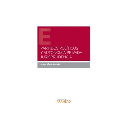 Partidos políticos y Autonomía privada. Jurisprudencia (Papel + Ebook)