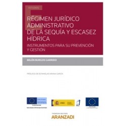 Régimen jurídico administrativo de la sequía y escasez hídrica (Papel + Ebook)
