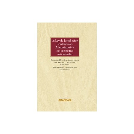 La Ley de Jurisdicción Contencioso-Administrativa: sus cuestiones más actuales (Papel + Ebook)