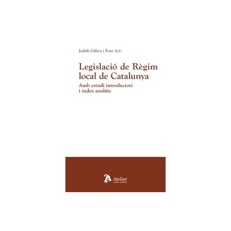 Legislacio de Regim Local de Catalunya Amb Estudi Introducc "Amb estudi introductori i índex analític"