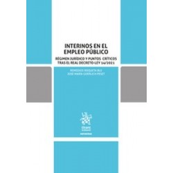 Interinos en el empleo público "Régimen jurídico y puntos críticos tras el Real Decreto-Ley 14/2021 (Papel + Ebook)"