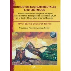 Conflictos socioambientales e interétnicos "La colonización de los indígenas Saraguro en los...