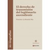 El Derecho de Transmisión del Legitimario Ascendiente