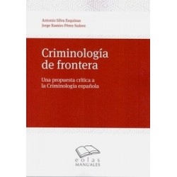 Criminología de frontera "Una propuesta crítica a la criminología española"