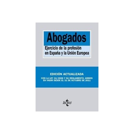 Abogados ( Código Deontologico ) (Estatuto General de la Abogacia Española) "Ejercicio de la Profesión en España y la Unión Eur