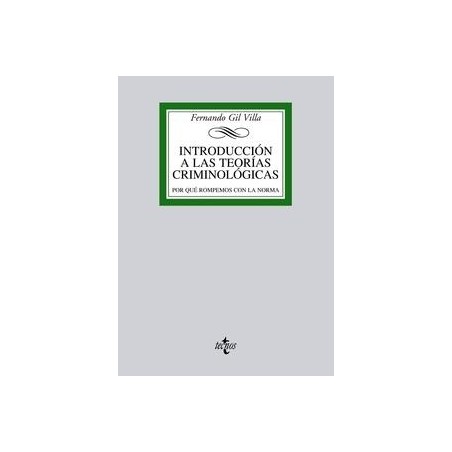 Introducción a las Teorías Criminológicas "Por que Rompemos con la Norma"