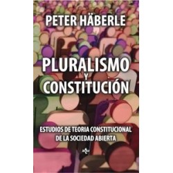 Pluralismo y Constitución "Estudios de Teoría Constitucional de la Sociedad Abierta"