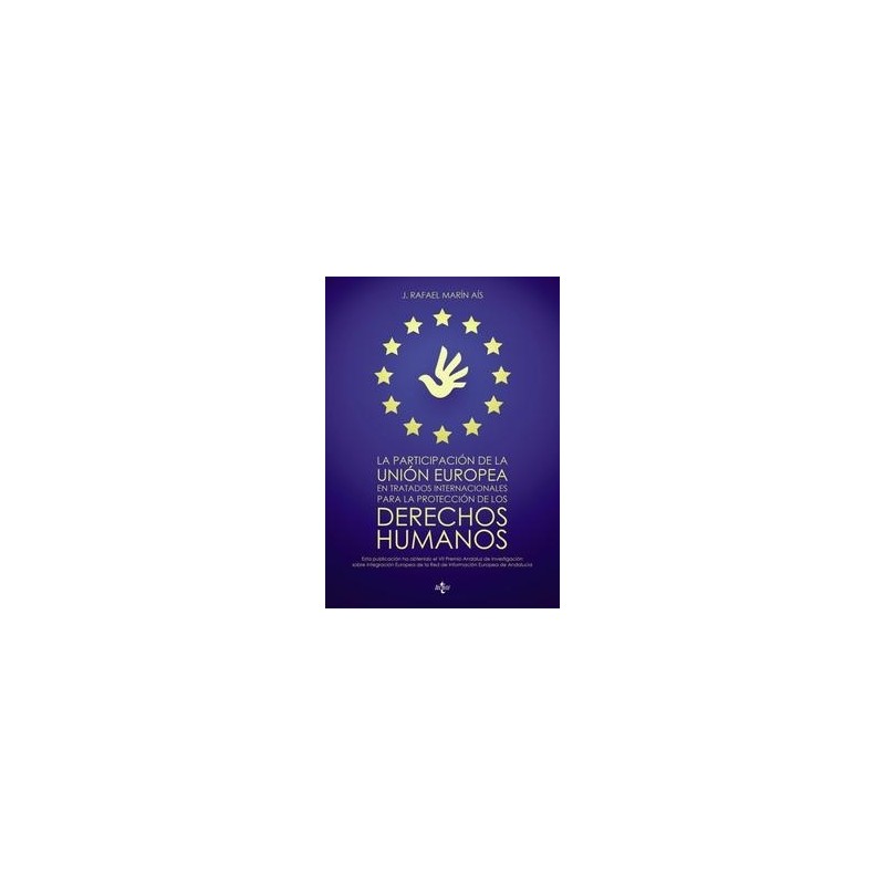 La Participación de la Unión Europea en Tratados Internacionales para la Protección de los Derechos Humanos