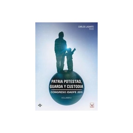 Patria Potestad, Guarda y Custodia Vol.1 "Congreso Idadfe 2011."