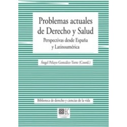 Problemas Actuales de Derecho y Salud "Perspectivas desde España y Latinoamérica"