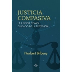 Justicia Compasiva "La Justicia como Cuidado de la Existencia"