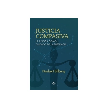 Justicia Compasiva "La Justicia como Cuidado de la Existencia"