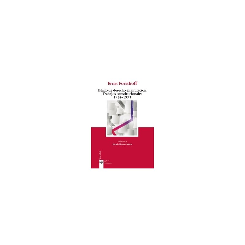 Estado de Derecho en Mutación. Trabajos Constitucionales 1954 -1973 "Reflexiones Introductorias de Joaquim Gomes Canotilho y Lo