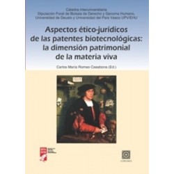 Aspectos Ético-Jurídicos de las Patentes Biotecnológicas "La Dimensión Patrimonial de la Materia Viva"