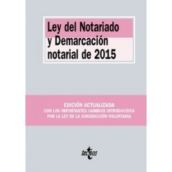 Ley del Notariado y Demarcación Notarial de 2015 "Edición Actualizada con los Importantes Cambios Introducidos por la Ley de la