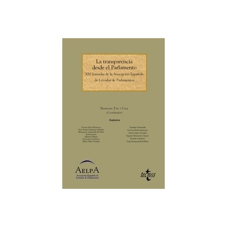 La Transparencia desde el Parlamento "XXI Jornadas de la Asociación Española de Letrados de Parlamentos"