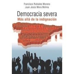 Democracia Severa "Más Alla de la Indignación"