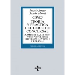 Teoría y Práctica del Derecho Concursal "Examen de la Ley 38/2011 y sus Posteriores Reformas de...