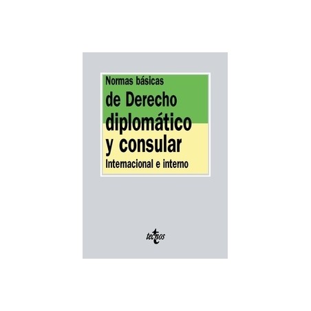 Normas Básicas de Derecho Diplomático y Consular "Internacionales e Internas"