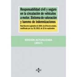 Responsabilidad Civil y Seguro en la Circulación de Vehículos a Motor. Sistema de Valoración y Baremo de Indemni "Real Decreto 