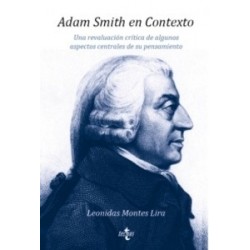 Adam Smith en Contexto "Una Revaluación Crítica de Algunos Aspectos Centrales de su Pensamiento"