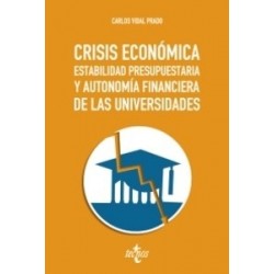 Crisis Económica, Estabilidad Presupuestaria y Autonomía Financiera de las Universidades