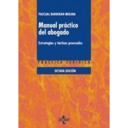 Manual Práctico Del Abogado "Estrategias y tácticas procesales. Con formularios."