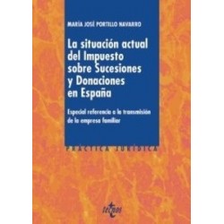 La Situación Actual del Impuesto sobre Sucesiones y Donaciones en España "Especial Referencia a...
