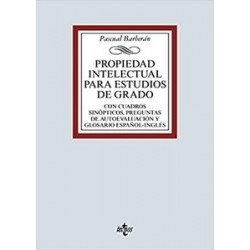 Propiedad Intelectual para estudios de grado "Con cuadros sinópticos, preguntas de autoevaluación y glosario español-inglés. Pr