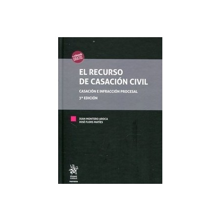 El Recurso de Casación Civil ( Papel + Ebook ) "Casación e Infracción Procesal"